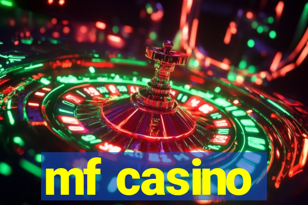 mf casino